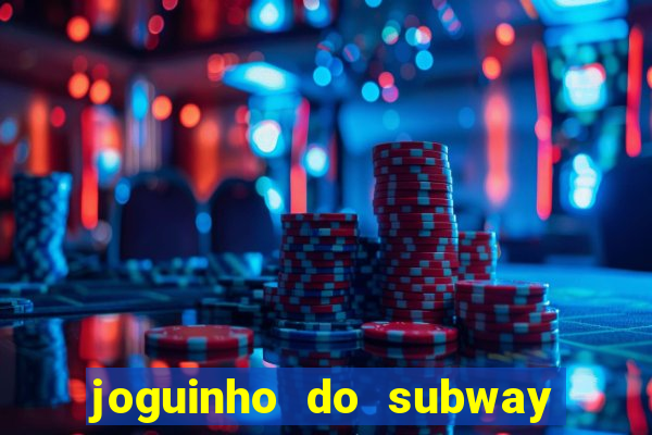 joguinho do subway surf que ganha dinheiro de verdade